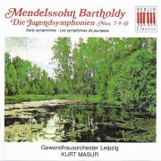 Kurt Masur - Mendelssohn: Early Symphonies Nos. 7, 9, 10 (1972) [1993]