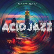 VA - The Rebirth Of Acid Jazz (2025)