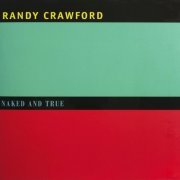 Randy Crawford - Naked and True (Extended Version) (2022)