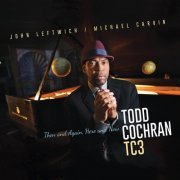 Todd Cochran - Then and Again, Here and Now (2021) [Hi-Res]