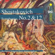 Beethoven Orchestra Bonn, Roman Kofman - Shostakovich: Symphonies Nos. 2 & 12 (2007)