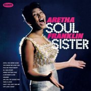 Aretha Franklin - Soul Sister (Bonus Tracks) (2017)