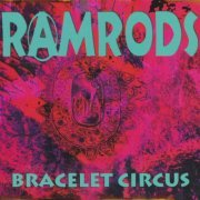 RAMRODS - Bracelet Circus (2021)