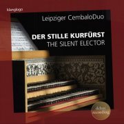 Leipziger CembaloDuo - Der stille Kurfürst (2015)