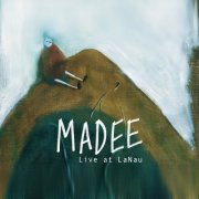 Madee - Live at LaNau (Live) (2025) [Hi-Res]
