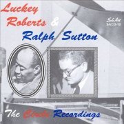 Luckey Roberts & Ralph Sutton - The Circle Recordings (1994)