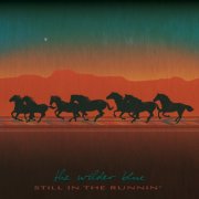 The Wilder Blue - Still In The Runnin' (2025) [Hi-Res]