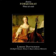 Lorenz Duftschmid - Forqueray: Pieces de viole (2006)