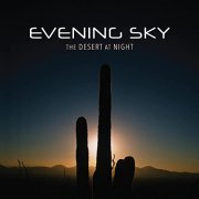 Evening Sky - The Desert At Night (2022) Hi Res