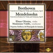 Asturias Symphony Orchestra, Maximiano Valdes & Elmar Oliveira - Beethoven / Mendelssohn: Violin Concertos (2007)