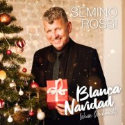 Semino Rossi - Blanca Navidad - Weiße Weihnacht (2025) Hi-Res