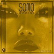 VA - Somo Lounge Roma (Oriental & Deep Sound Experience) (Compiled by DJ Manuel) (2026)