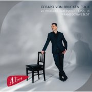 Frans Douwe Slot - Gerard von Brucken Fock: 24 Preludes for Piano, Op. 15 (2023) [Hi-Res]