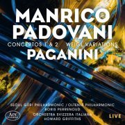 Manrico Padovani - Paganini: Violin Concertos Nos. 1 & 2 & Sonata con variazioni (Live) (2024)