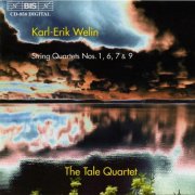 The Tale Quartet - Karl-Erik Welin: String Quartets Nos. 1, 6, 7 & 9 (1998)