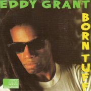 Eddy Grant - Born Tuff (1986)