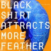 KUNTARI - Black Shirt Attracts More Feather (2020)