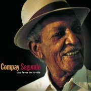 Compay Segundo - Las Flores De La Vida (Reissue) (2007)