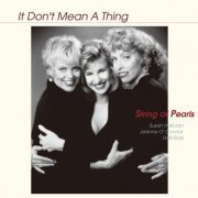 String Of Pearls - It Don't Mean A Thing (2004/2015) flac