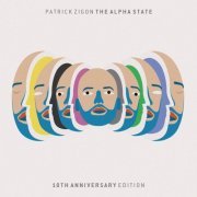 Patrick Zigon - The Alpha State (10th Anniversary Edition) (2022)