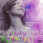 VA - Beauty Intolerable - Songs of Sheila Silver (2021)