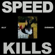 Ally Evenson - Speed Kills (All Gas) (2026) [Hi-Res]