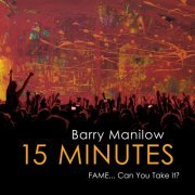 Barry Manilow - 15 Minutes (2011)