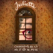 Juliette - Chansons de là où l'œil se pose (2023)