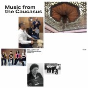 Various Artists - Music from the Caucasus – The Archive of ORED Recordings, 2013–2023 (2026)