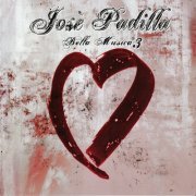 Jose Padilla - Bella Musica 3 (2008) [CD-Rip]