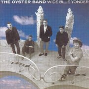 Oysterband - Wide Blue Yonder (1988)