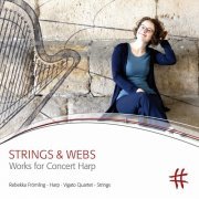 Rebekka Frömling, Michael Zehe, Vigato Quartett - Strings & Webs: Works for Concert Harp (2017) [Hi-Res]