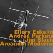 Ellery Eskelin - Arcanum Moderne (2003)