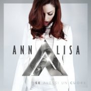 Annalisa - Se avessi un cuore (2016)