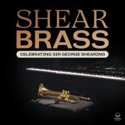 Shear Brass - Celebrating Sir George Shearing (2023) [Hi-Res]