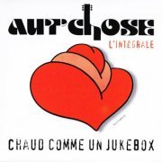 Aut'Chose - Chaud comme un jukebox, l'intégrale (2014)