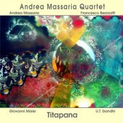 Andrea Massaria Quartet - Titapana (2001)