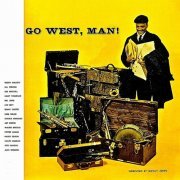 Quincy Jones - Go West, Man! (Remastered) (2019) [Hi-Res]