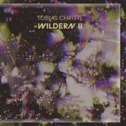 Tobias Christl - WILDERN II (2025) Hi-Res