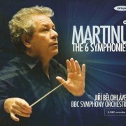 BBC Symphony Orchestra Jiří Bělohlávek - Bohuslav Martinů: The 6 Symphonies (2011)