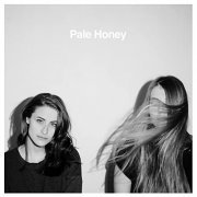 Pale Honey - Pale Honey (2015)