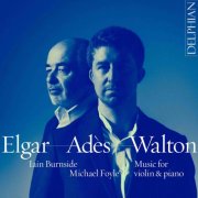 Michael Foyle, Iain Burnside - Elgar, Adès & Walton: Music for Violin and Piano (2026) [Hi-Res]