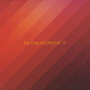 Schiller - Die Einlassmusik 17 (2019)