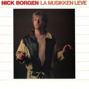 Nick Borgen - La Musikken Leve (1984/2023) Hi-Res