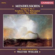 Walter Weller, Philharmonia Orchestra - Mendelssohn: Symphony No. 1, Symphony No. 5 & The Hebrides (1992)