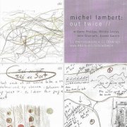 Michel Lambert - Out Twice (2003)