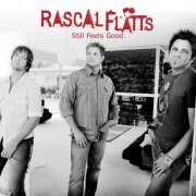 Rascal Flatts - Still Feels Good - 2CD (2007)