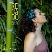 Silvia Manco - Recado Bossanova (2021) Hi-Res