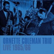 Ornette Coleman Trio - Live 1965/66 (Live) (2023)