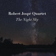 Robert Jospé Quartet - The Night Sky (2026)